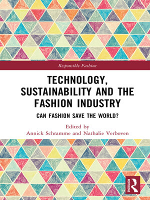 cover image of Technology, Sustainability and the Fashion Industry